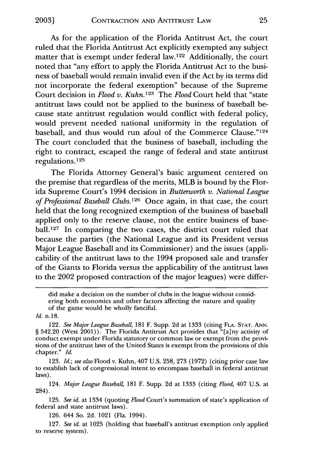 2003] Wolohan: Major League Baseball Contraction and Antitrust Law CONTRACTION AND ANTITRUST LAw As for the application of the Florida Antitrust Act, the court ruled that the Florida Antitrust Act