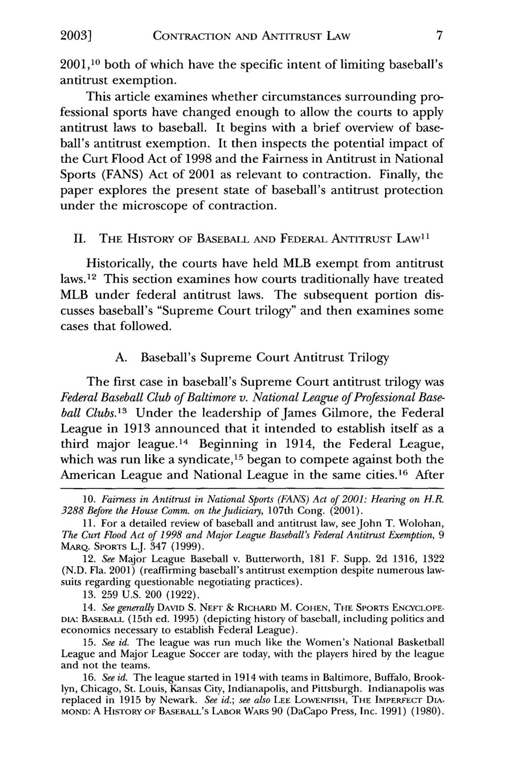 20031 Wolohan: Major League Baseball Contraction and Antitrust Law CONTRACTION AND ANTITRUST LAw 2001,10 both of which have the specific intent of limiting baseball's antitrust exemption.