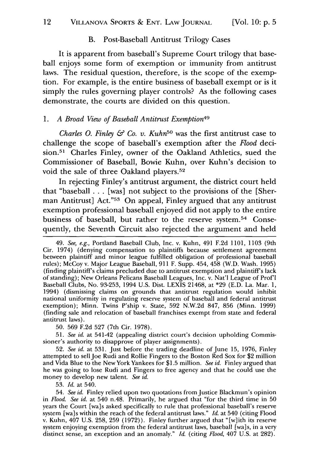 Jeffrey S. Moorad Sports Law Journal, Vol. 10, Iss. 1 [2003], Art. 2 12 VILIANOVA SPORTS & ENT. LAW JOURNAL [Vol. 10: p. 5 B.