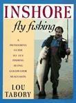 Book Review: INSHORE fly fishing By Lou Tabory For anyone looking to make the transition from fresh water to salt water fly fishing, especially here in New England, Inshore fly fishing by Lou Tabory