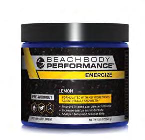 THE BEACHBODY PERFORMANCE PRODUCTS ENERGIZE Pre-Workout Formula Struggling with low energy, no motivation, or lack of focus? Take Energize before workouts for more energy and endurance.