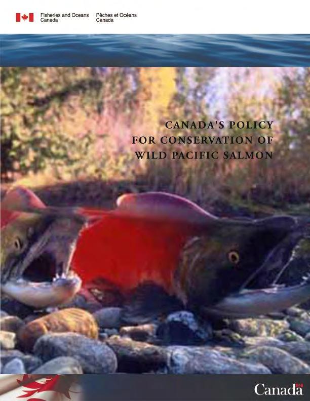 5. Developments since treaty a) DFO s Wild Salmon Policy - 2005