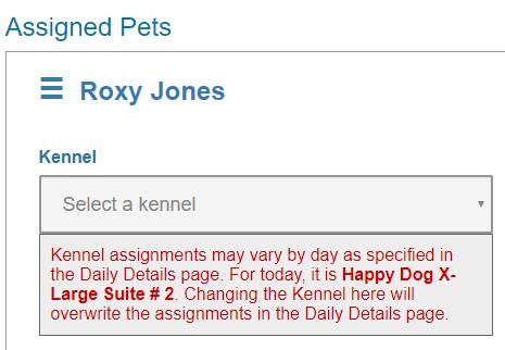 Changing the kennel assignment on boarding pets will overwrite all the daily assignments.