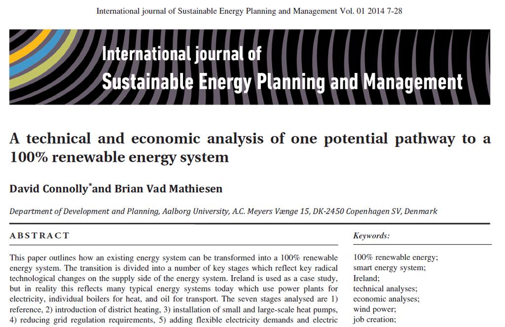100% RE in Ireland Aalborg University, DK source: Connolly D. and Mathiesen V., 2014. A technical and economic analysis of one potential pathway to a 100% renewable energy system, Int. J.