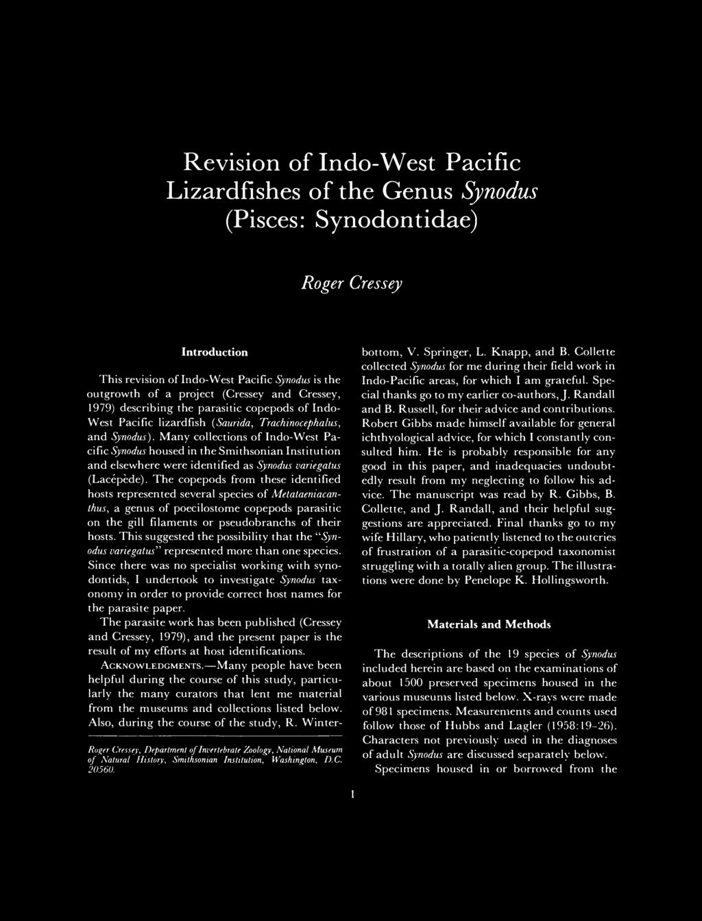Revision of Indo-West Pacific Lizardfishes of the Genus Synodus (Pisces: Synodontidae) Roger Cressey Introduction This revision of Indo-West Pacific Synodus is the outgrowth of a project (Cressey and