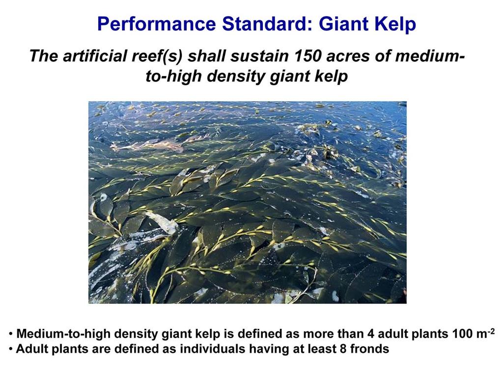 There is also an absolute performance standard for giant kelp that requires