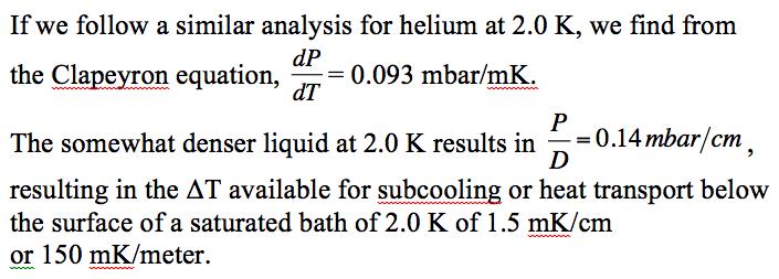 Delta-T available under a head of liquid helium at 2.0 K Note that 0.