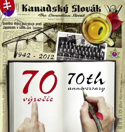 75 The past, the present, the future for all Canadians and Slovaks We are rather lucky that Slovakia decided to become a nation of the world on New Year's Day in 1993.
