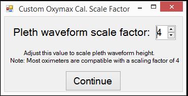If you wish to use a different scaling factor, adjust the scaling factor until a pleth waveform of adequate size is viewed on the vital signs monitor, and there