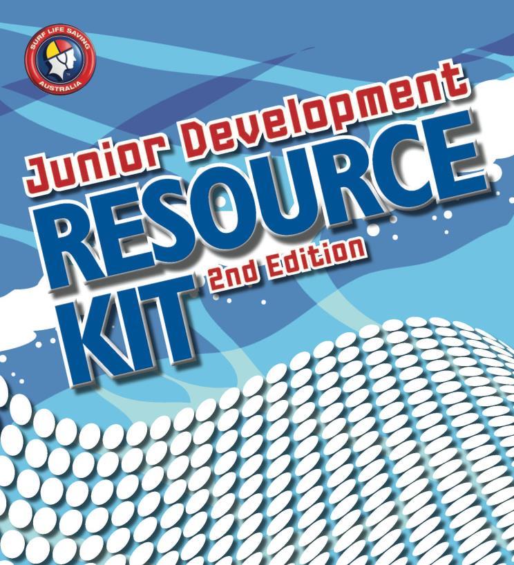 Junior Development Resource Caters for ages 5 to 12 Encourages fun at the beach Focuses on participation