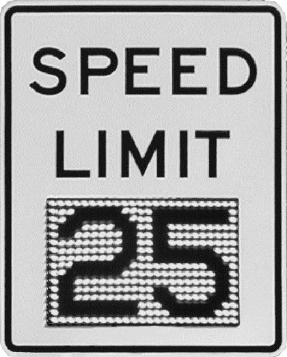 2. Digital Speed Signs Description Speed sign in place of or mounted with a traditional speed limit sign with radar displaying motorist actual speed.
