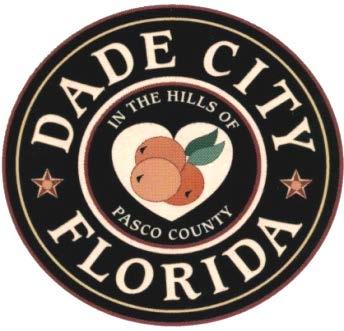 City of Dade City AGENDA MEMO TO: THRU: FROM: The Honorable Camille Hernandez, Mayor and Members of the City Commission William C. Poe, Jr.