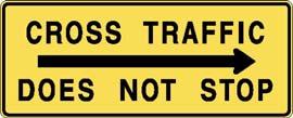 SIGNAGE Signage that can be used as a traffic calming measure include: Speed Limit Signs; Truck Restriction Signs; and Cross Traffic Does Not Stop Signs.