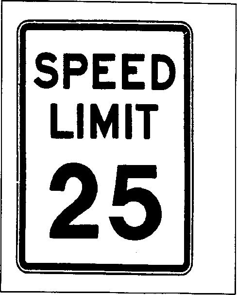 Signing and Striping SPEED LIMIT SIGN Description: Signs that define the legal driving speed under normal conditions Application: Streets where speeding is a problem.