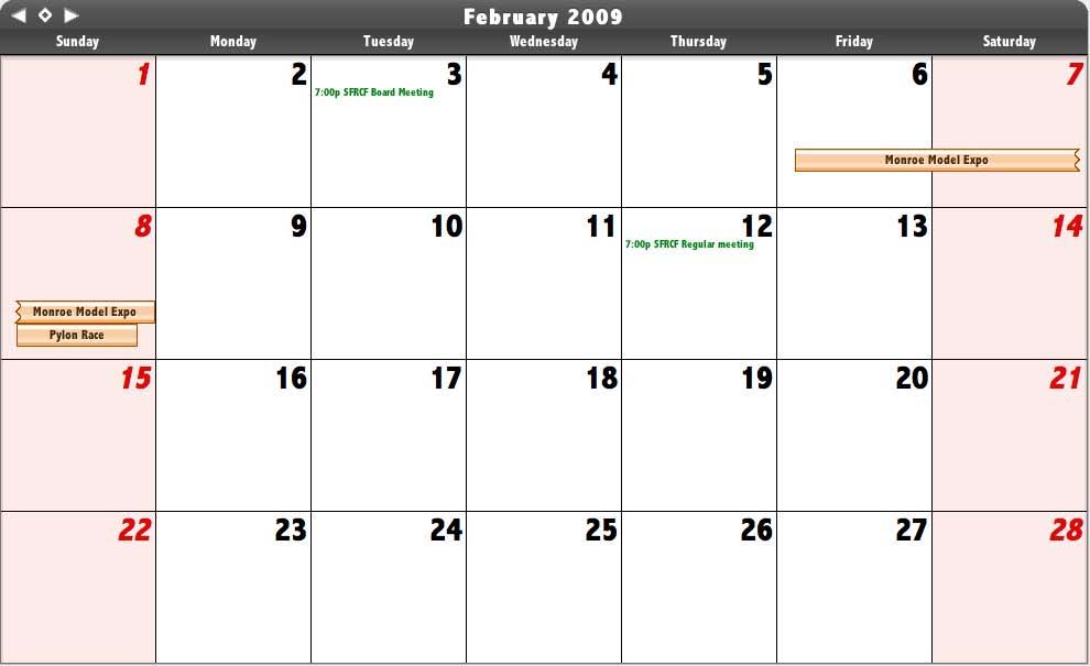 This month so far the calendar is clear...be sure to check the Events page on the Web Site. http://sfrcf.quintex.com/events.html Club Scheduled Events for 2009 January 1st.