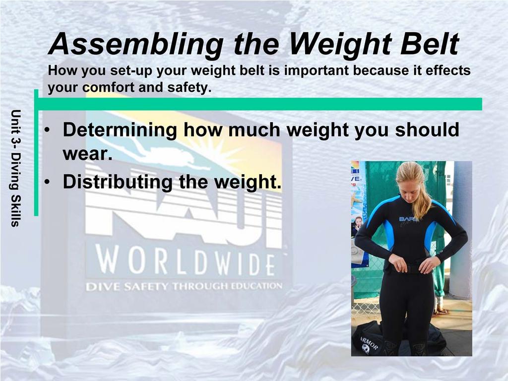 Determining how much weight you should wear: A rule of thumb: In salt water using a 7mm wetsuit you will need 10% of your body weight. 2 to 4 lbs may need to be added depending on the person.