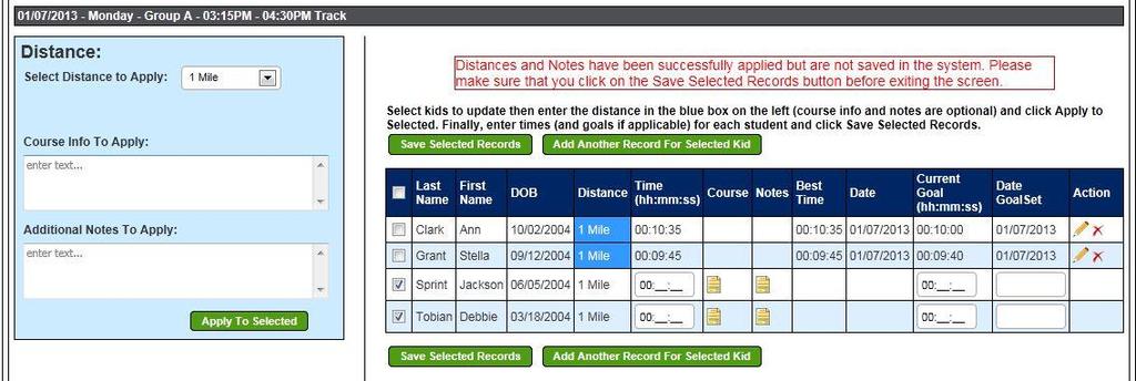 ENTER DISTANCE LOGS (continued) Add Times and Goals: 5. Once the Distance is applied to the check marked kids, enter the corresponding Time in the format of hours:minutes:seconds.
