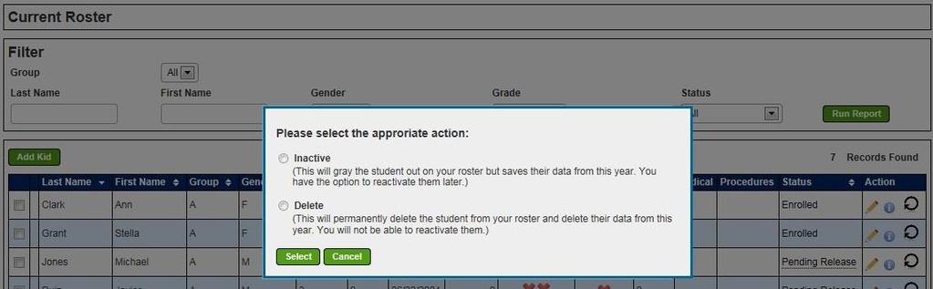 INACTIVATE OR DELETE STUDENTS Kids leave the team for different reasons and you can easily adjust your roster accordingly.