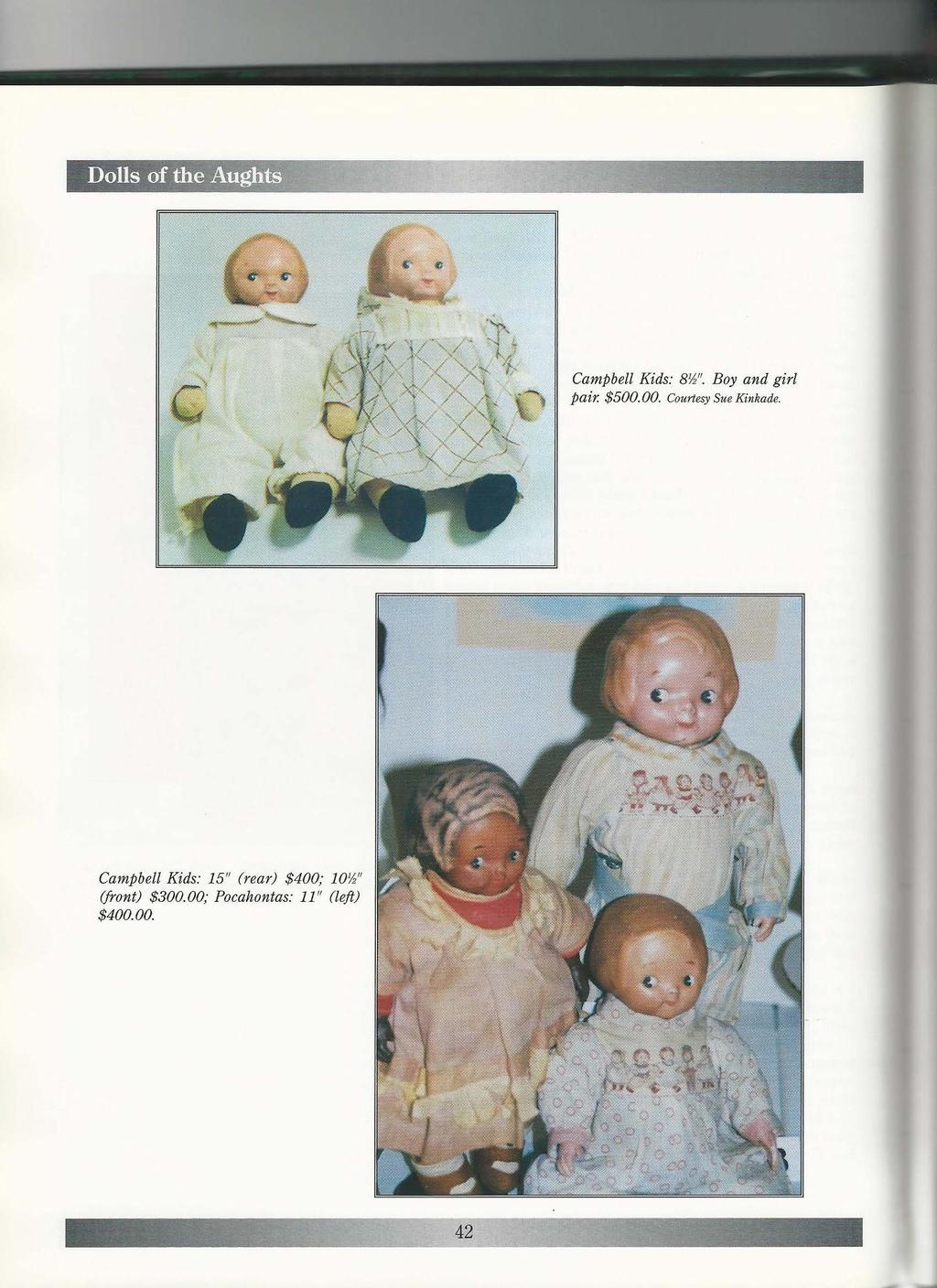 Dolls of the AughtS Campbell Kids: 81//'. Boy and girl pair. $500.00. Courtesy Sue Kinkade.