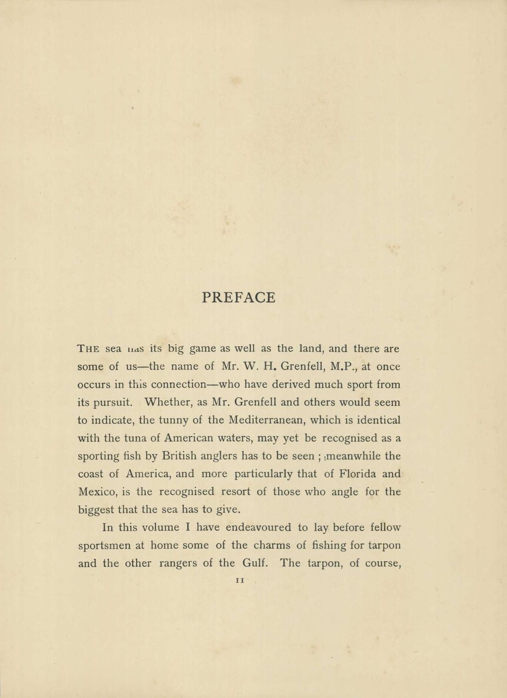 PREFACE THE sea HaS its big game as well as the land, and there are some of us-the name of Mr. W. H. Grenfell, M.P., at once occurs in this connection-who have derived much sport from its pursuit.