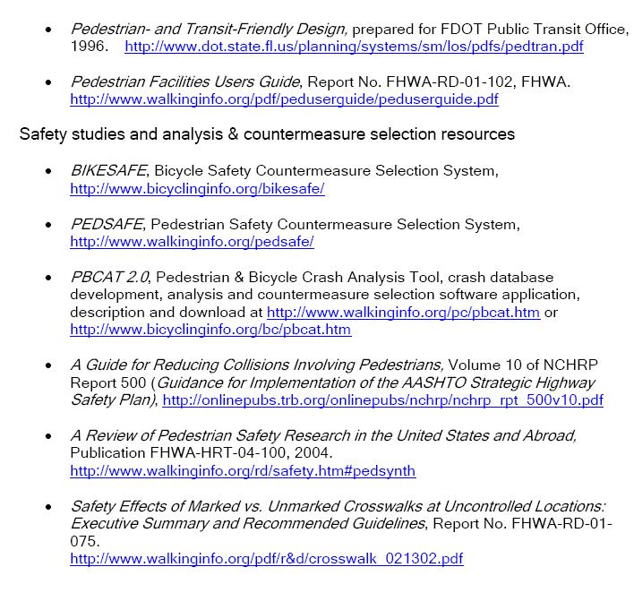References included separately include the following: CD of Bicycle Safer Journey, Publication FHWA-SA-03-013 Book How to Develop a Pedestrian Safety Action Plan, Publication FHWA-SA-05-12 Additional