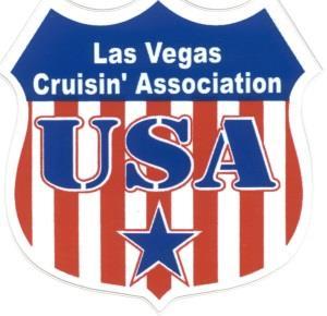 2016 Schedule of Events Las Vegas Cruisin' Association "Cruise Nights" Special Events & Car Show Schedule Las Vegas Cruisin' Association, Inc.