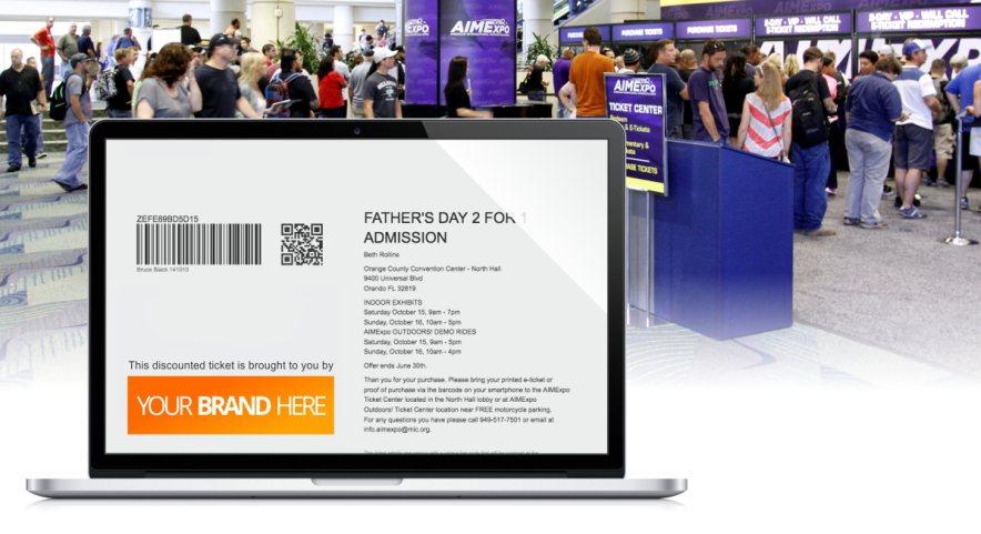 E-TICKET & COUPON SPONSORSHIP We expect, consumers to pass through the doors of AIMExpo presented by Nationwide and more than of them will buy their tickets online.