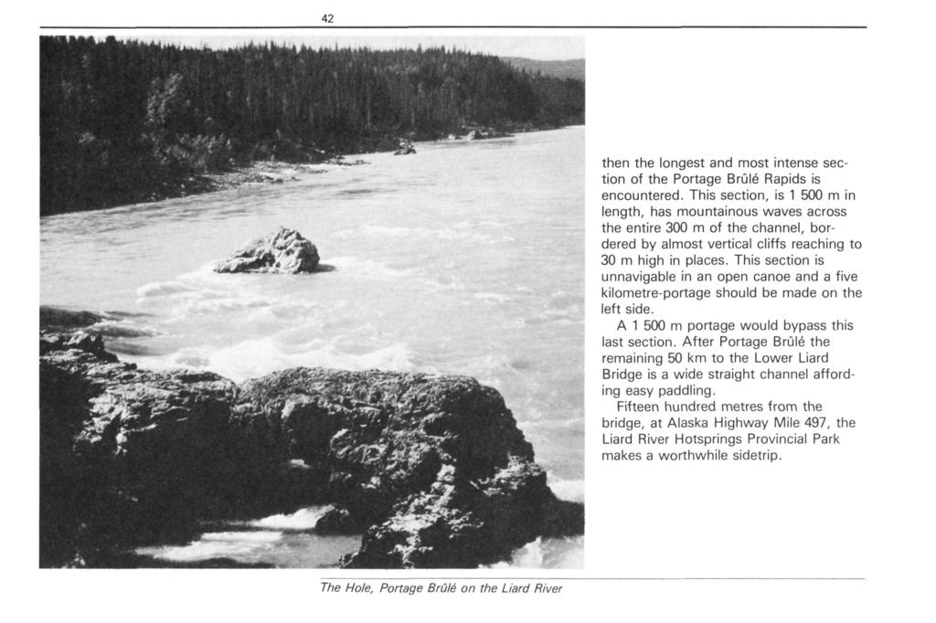 42 then the longest and most intense section of the Portage Brule Rapids is encountered.