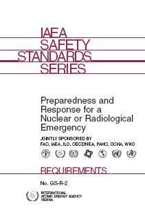 Safety Standards Preparedness and Response for Nuclear or Radiological Emergency: Safety Requirements GS-R-2 (2002) Arrangements for Preparedness for a Nuclear or