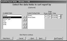 6) Report sorting screen Pick the sort first! Don t worry about any other control yet. Pick each field that needs to be sorted.