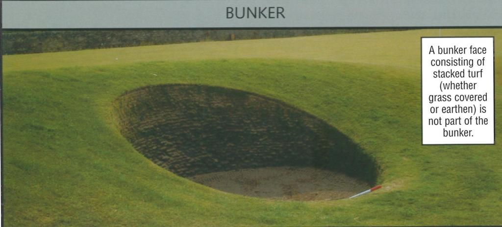 BUNKER A bunker is a hazard consisting of prepared area of ground, often