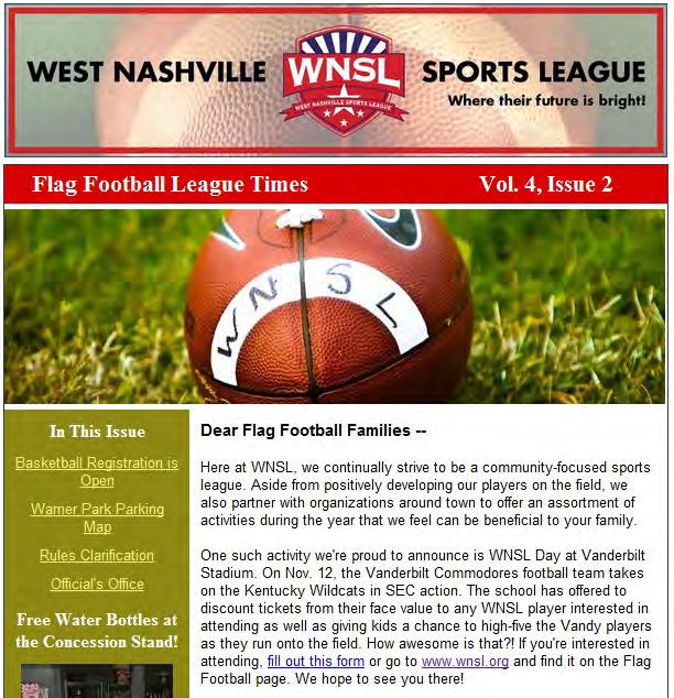 THE FLAG FOOTBALL & FALL BASEBALL LEAGUE TIMES The FFL/FBB Times is the WNSL s bi-weekly newsletter filled with important updates, photos of the week, upcoming events and other announcements.