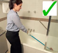 Manual Handling Tips (continue) Cleaning Showers TIPS FOR CORRECTLY: Avoid repetitive or awkward postures and sustained force (EG: bending, reaching above shoulder height, twisting the back,