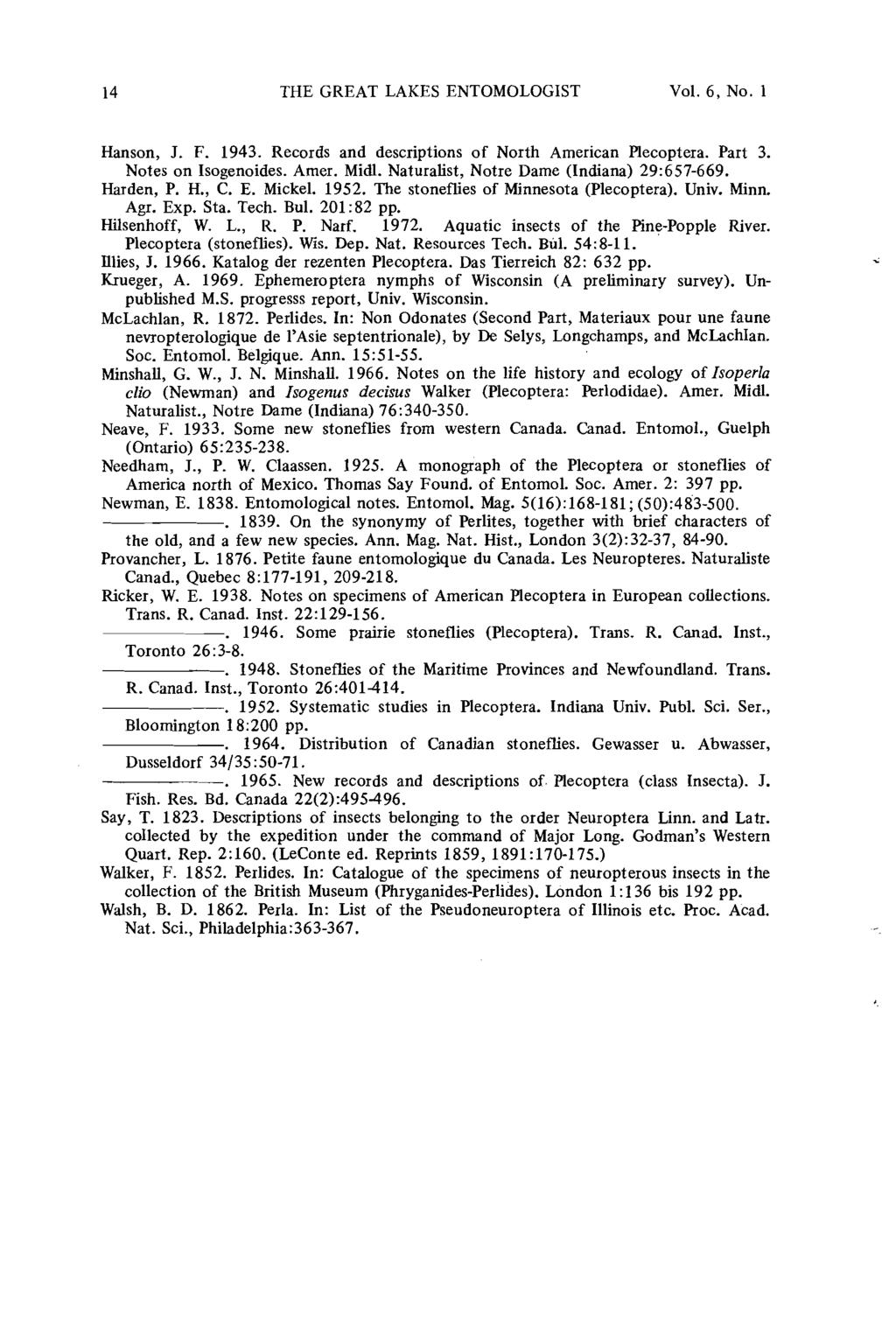 The Great Lakes Entomologist, Vol. 6, Iss. 1 [], Art. 1 14 THE GREAT LAKES ENTOMOLOGIST Vol. 6, No. 1 Hanson, J. F. 1943. Records and descriptions of North American Plecoptera. Part 3.