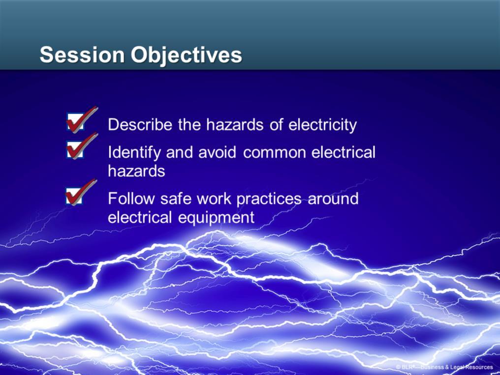 The objectives of this session are to inform unqualified people about the basic points of electrical safety.