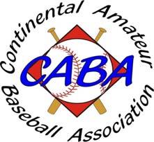 2010 CABA BASEBALL ENTRY FORM COMPLETE THIS FORM AND SEND IT TO THE ADDRESS BELOW TEAM NAME: MANAGER: ADDRESS: CITY: STATE: ZIP: COUNTY: DAYTIME PHONE: EVENING PHONE: CELL: * E-MAIL: {required}
