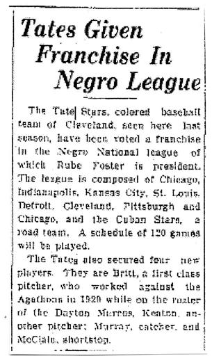 In 1921 Candy Jim Taylor was hired by the Cleveland Tate Stars as their player-manager. The Tate Stars were owned by George Tate who also owned the ball park (Tate Field) in which the team played.