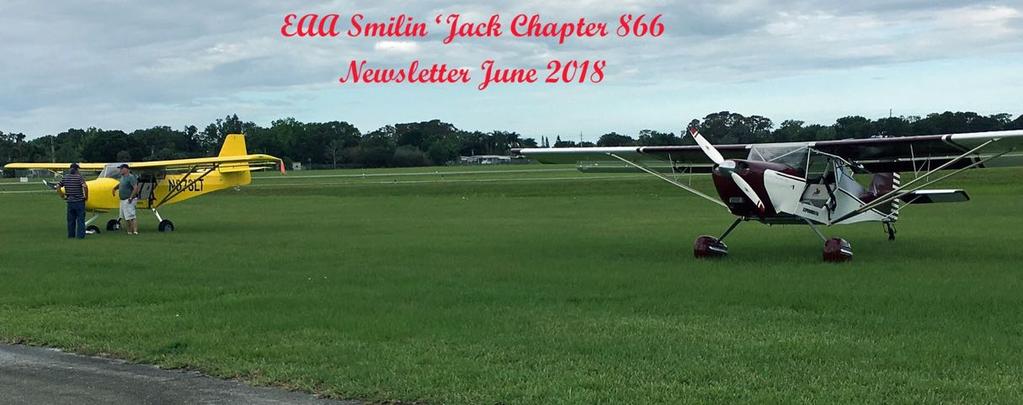 Chapter Members Tom Waid and Jeff Wilde at Dunn Airpark compare the Kitfoxes that they built and Fly Greetings Members and Friends of EAA Chapter 866, Les Boatright The local schools are out for