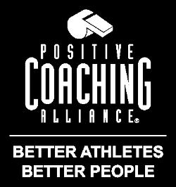 Parent Pledge Our organization is committed to the principles of Positive Coaching Alliance (PCA).
