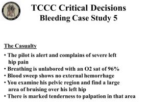INSTRUCTOR GUIDE FOR TCCC CRITICAL DECISION CASE STUDIES IN TCCC-MP 180801 5 Bleeding Case Study 5 22. 23. 24. 25. 26.