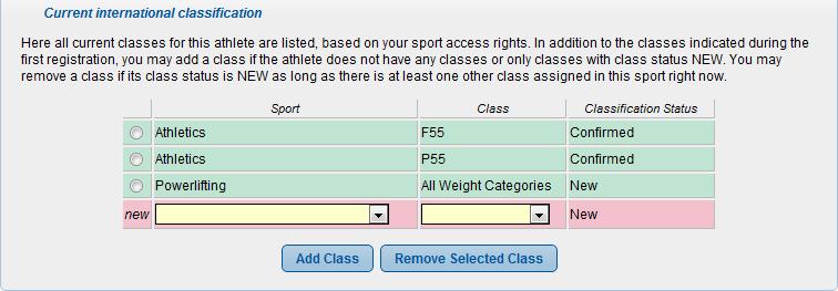 4.6. HOW TO: SPORT CLASS ASSIGNMENT The sport class assignment during the registration is necessary to indicate the sport or sports the athlete can be licensed in.