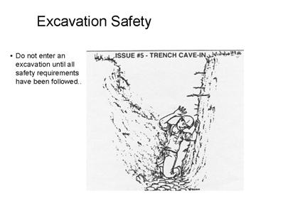 Slide 27 In the event that a natural gas line is hit, the machine must be immediately turned off as the engine may ignite the gas (especially in calm conditions).