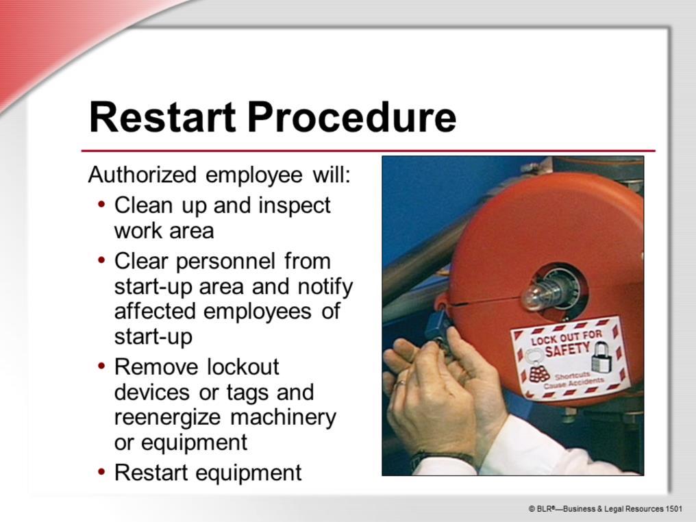 Following proper restart procedures after lockout/tagout is as important for safety as the original shutdown and de-energization.