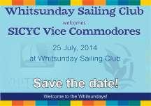The Whitsunday Sailing Club will present Honorary Temporary Membership to Vice Commodores at the Sundowners and Dinner Entertainment will be provided.