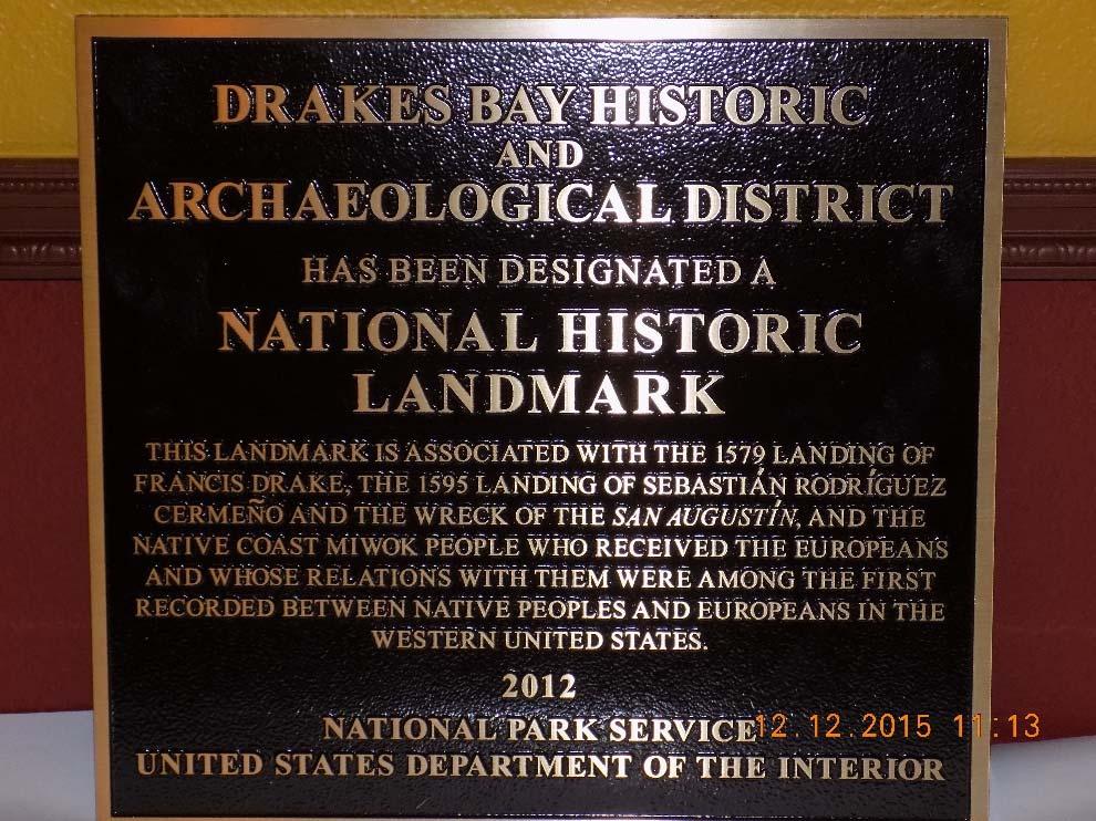 Plaque at Limantour Beach Parking Lot The Drakes Bay National Historic and Archaeological 13 District Plaque The Drakes Bay Historic and Archaeological District is the most important National
