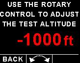 The ALT-5 will resume the normal output of the indicated altitude upon exiting the test function.