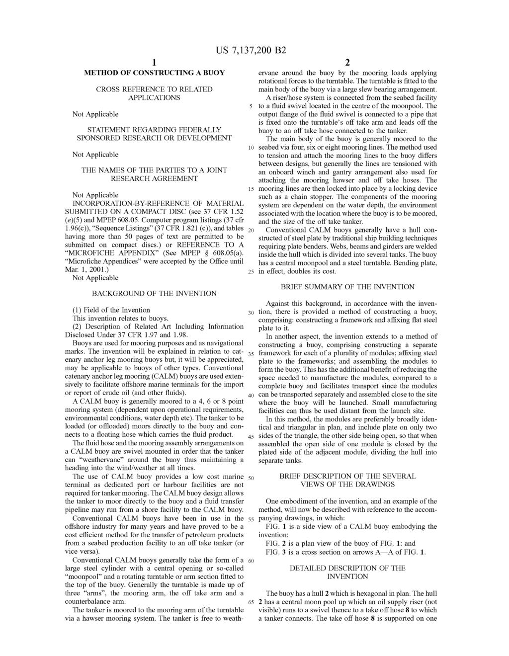 1. METHOD OF CONSTRUCTING A BUOY CROSS REFERENCE TO RELATED APPLICATIONS STATEMENT REGARDING FEDERALLY SPONSORED RESEARCH OR DEVELOPMENT THE NAMES OF THE PARTIES TO AJOINT RESEARCH AGREEMENT