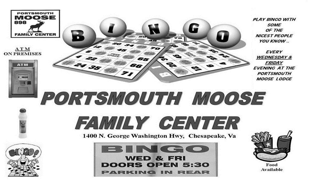 Portsmouth Moose Family Center # 898 1400 N. George Washington Hwy. Chesapeake, VA 23323 757-487-1221 RETURN SE