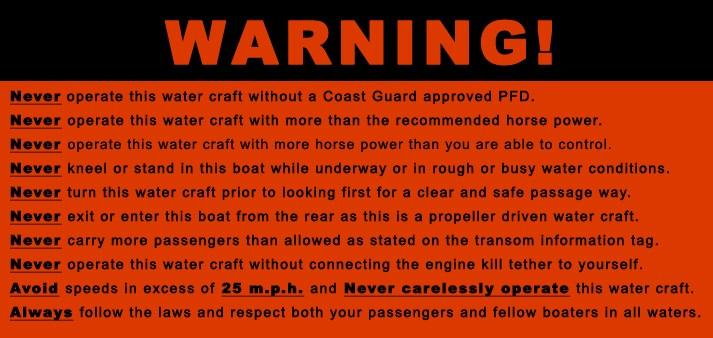 com Safety Information Please be a safe and responsible boater at all times.