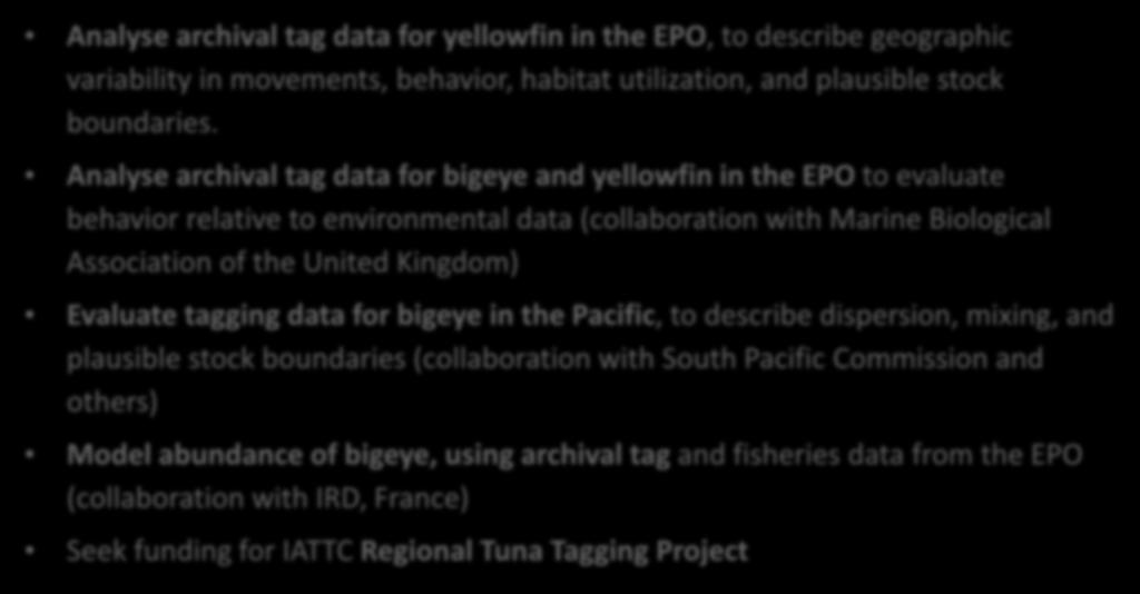 Analyse archival tag data for bigeye and yellowfin in the EPO to evaluate behavior relative to environmental data (collaboration with Marine Biological Association of the